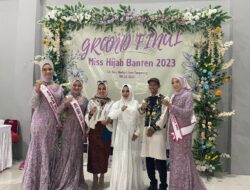 Grand Final Miss Hijab Banten 2023, Dihadiri Hj.Ratu Ageng Rekawati Kusuma Dewi.