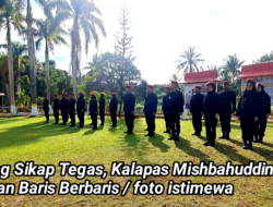 Kalapas Umum Kelas IIA Mishbahuddin pimpin pasukan Junjung Sikap Tegas 