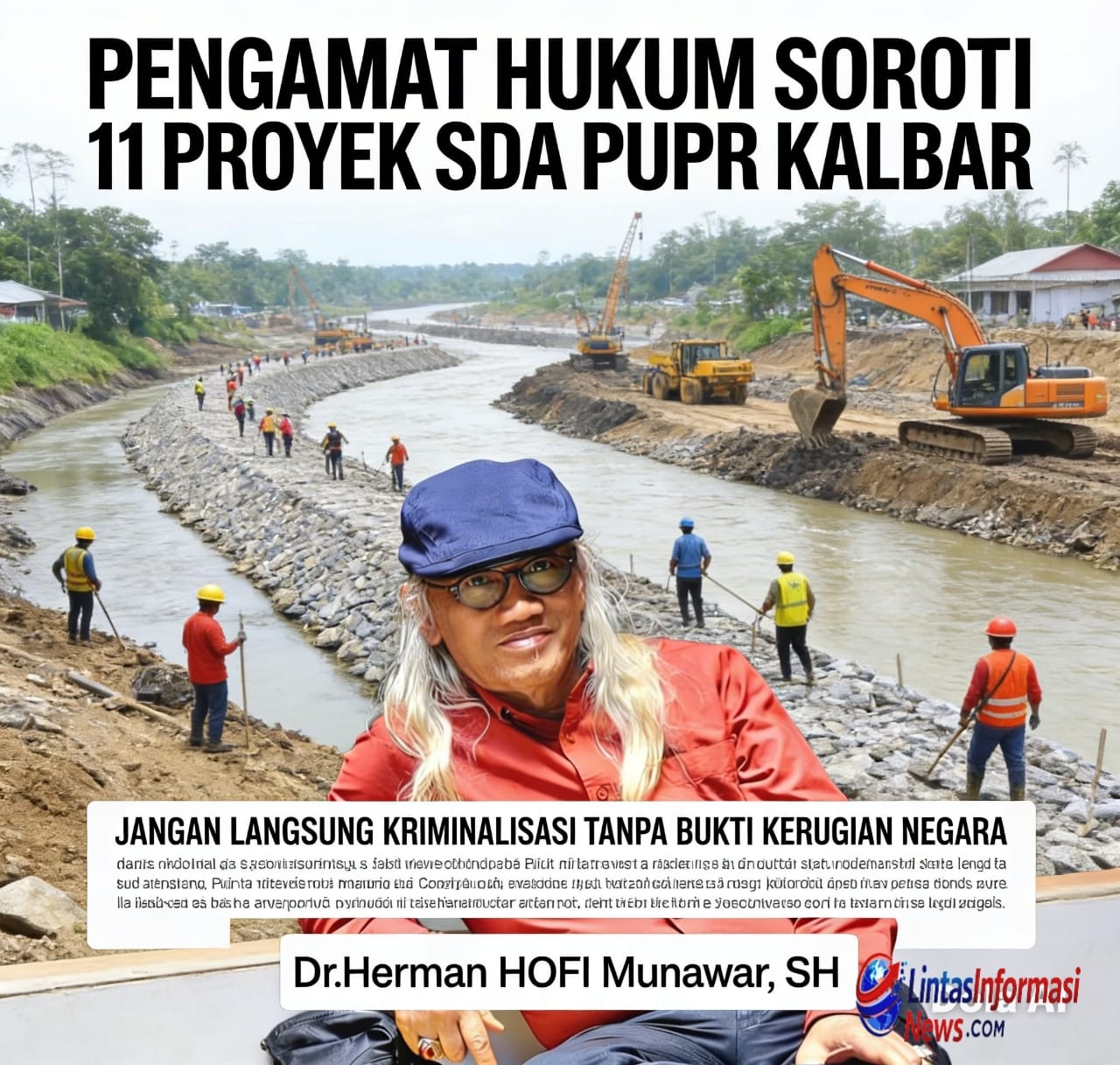 Pengamat Hukum Soroti Dugaan Penyimpangan Proyek SDA PUPR Kalbar, Tekankan Praduga Tak Bersalah dan Akurasi Pembuktian!