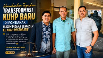 Sosialisasi KUHP Baru di Kalbar, Pemerintah Dorong Sinkronisasi KUHAP dan Modernisasi AHU!